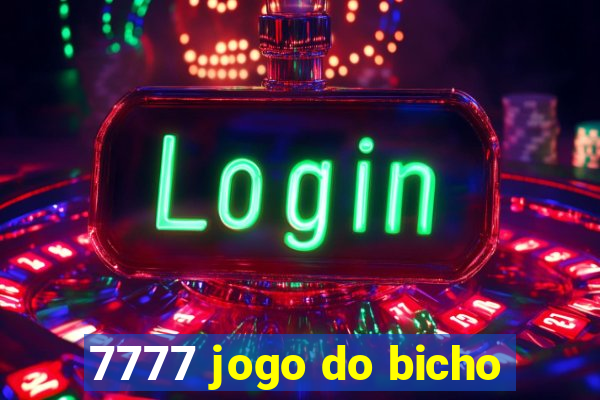 7777 jogo do bicho